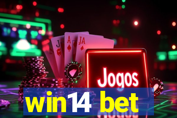 win14 bet